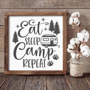Eat, Sleep, Camp, Repeat Hand-crafted sign